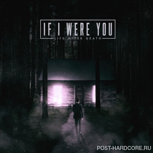 If I Were You - Life After Death [EP] (2016)