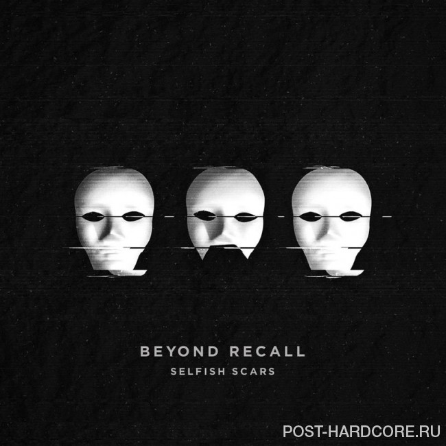 Beyond Recall - Selfish Scars [EP] (2017)