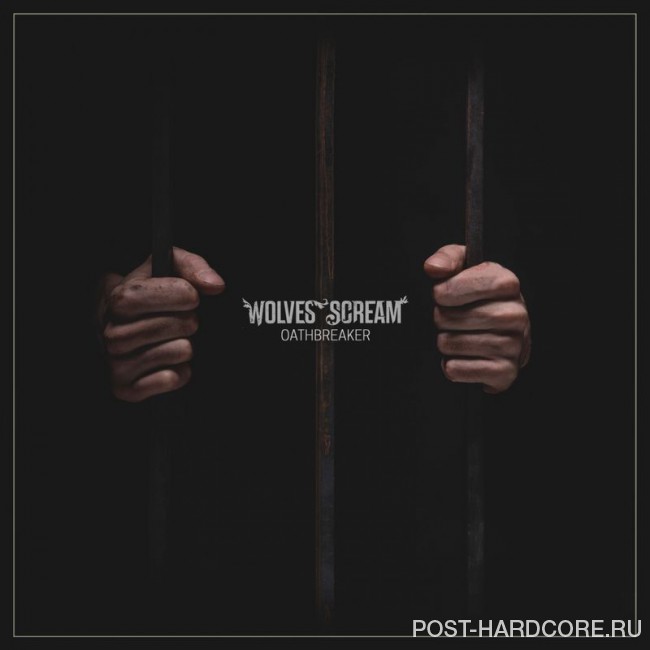Wolves Scream - Oathbreaker [single] (2017)