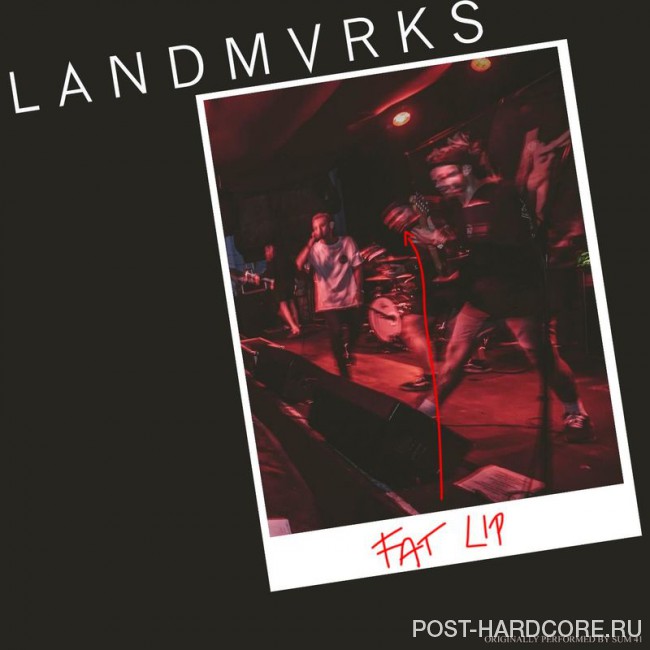 LANDMVRKS - Fat Lip [single] (2017)