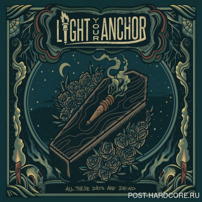 Light Your Anchor - All These Days Are Dead [EP] (2017)