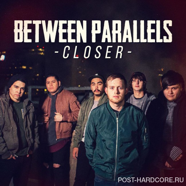 Between Parallels - Closer [single] (2017)