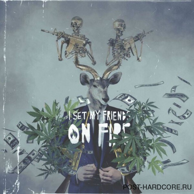 I Set My Friends On Fire - My Uzi Holds a Hundred Round Conscience (2017)