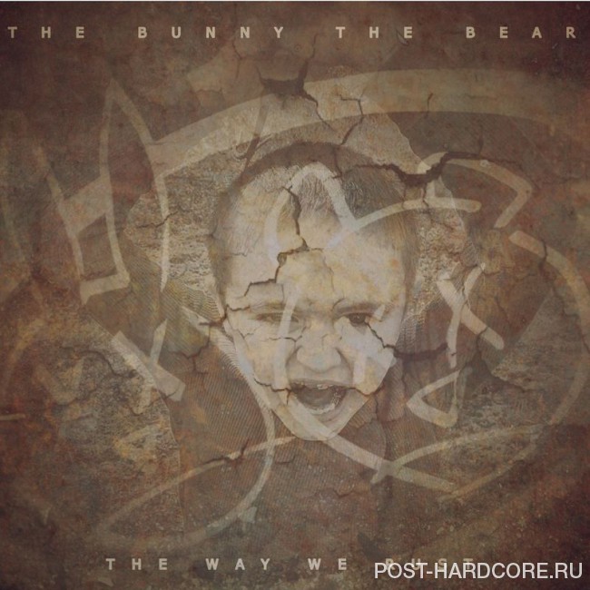 The Bunny The Bear - The Way We Rust (2017)
