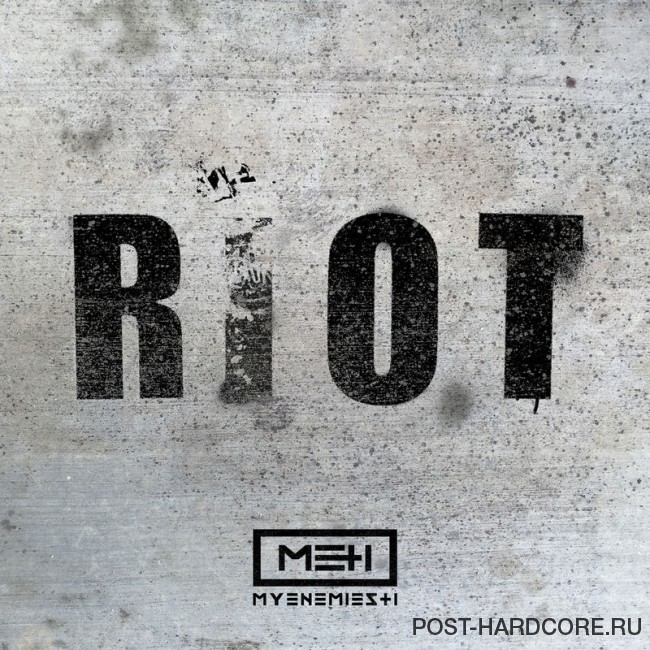 My Enemies & I - Riot [single] (2017)