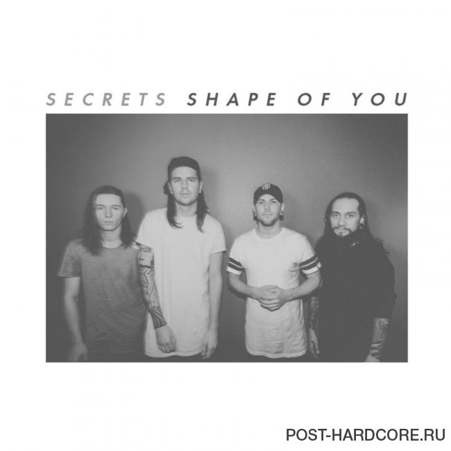 Secrets - Shape of You [single] (2017)