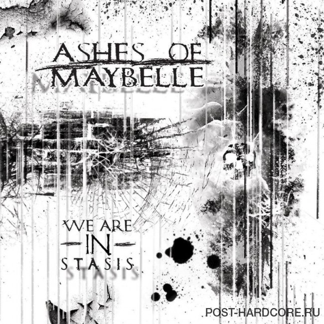 Ashes of Maybelle - We Are In Stasis [EP] (2012)