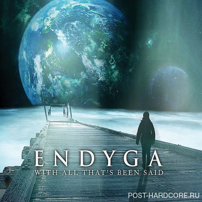 Endyga - With All That\'s Been Said [EP] (2011)