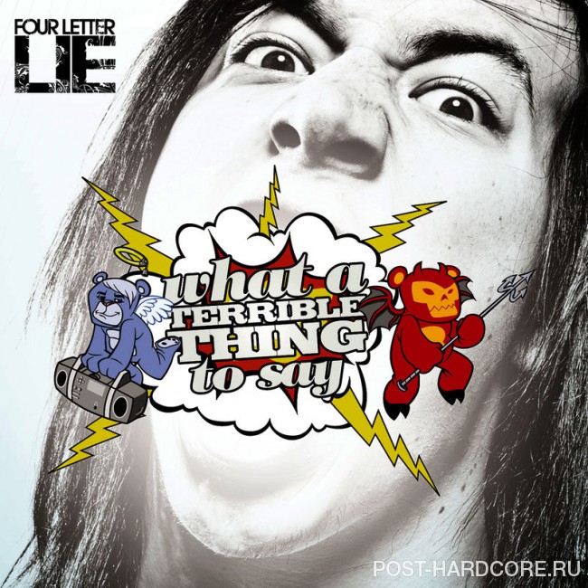 Four Letter Lie - What A Terrible Thing To Say (2008)