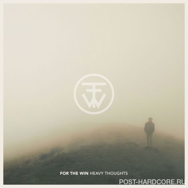 For the Win -  Heavy Thoughts (2017)