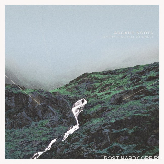 Arcane Roots - Everything (all at Once) [single] (2017)