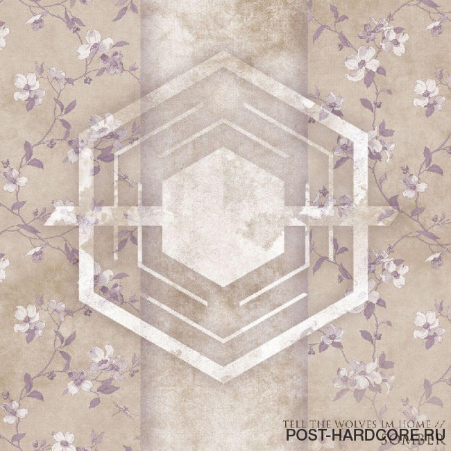 Tell the Wolves I\'m Home - Somber [EP] (2017)