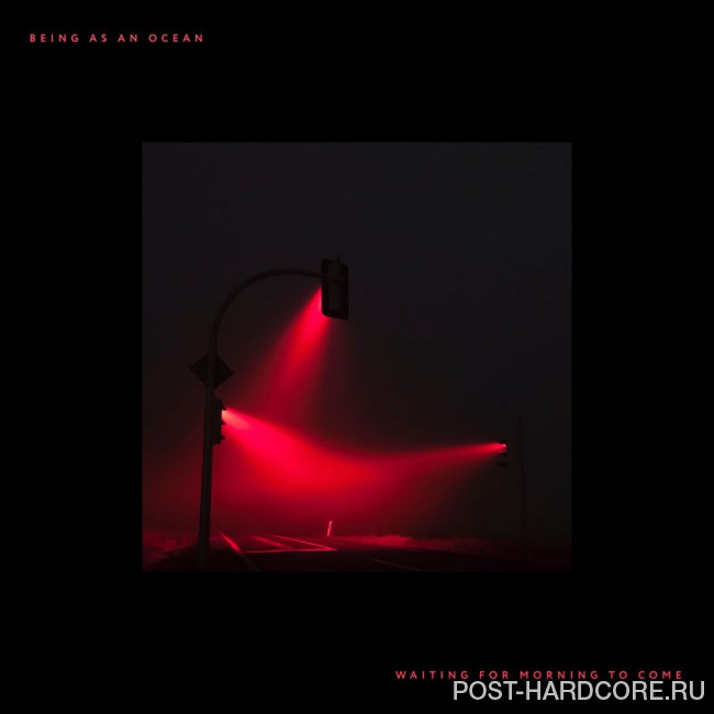 Being As An Ocean - Waiting for Morning to Come (2017)