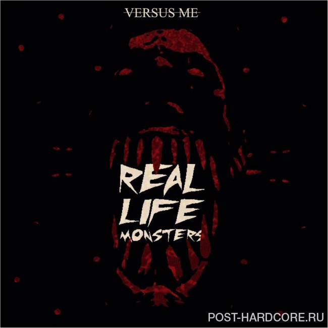 Versus Me - Real Life Monsters [single] (2017)