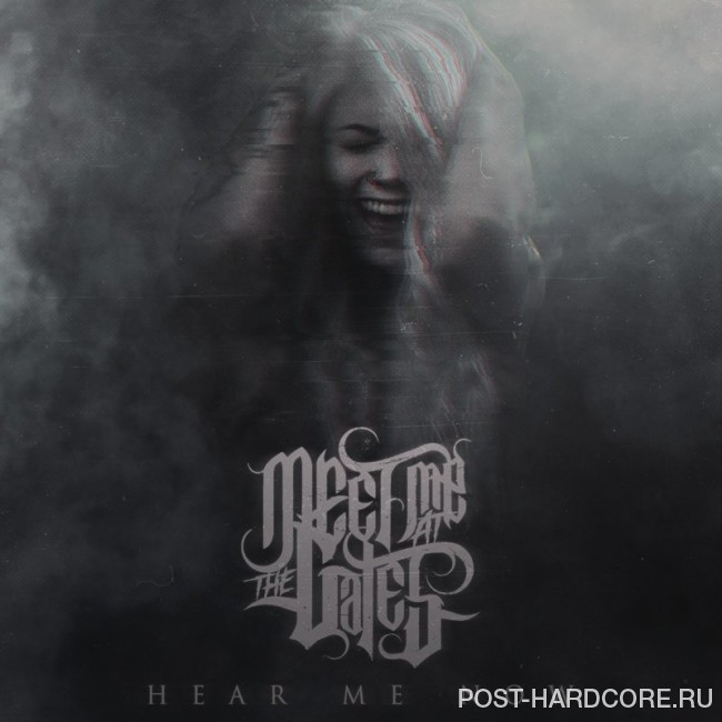 Meet Me At The Gates - Hear Me Now [single] (2017)
