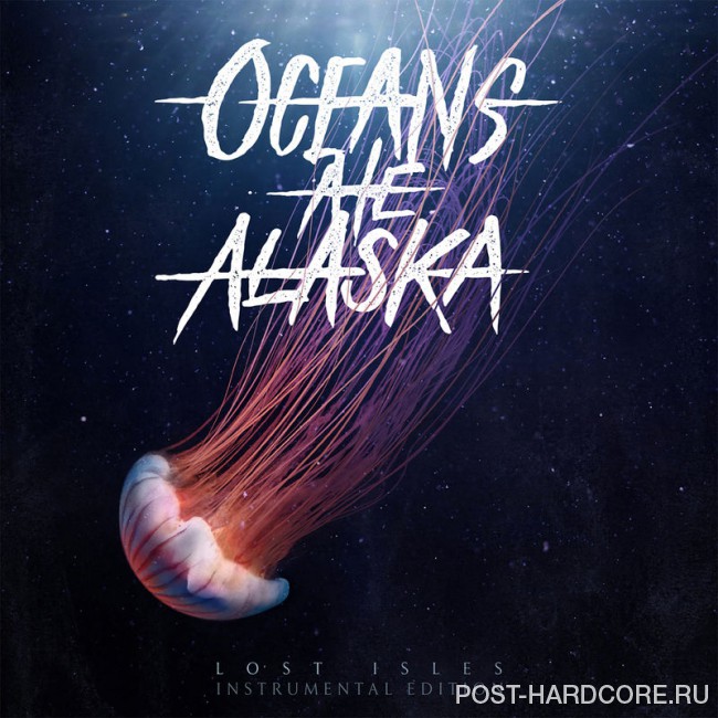 Oceans Ate Alaska - Lost Isles (Instrumental Edition) (2015)