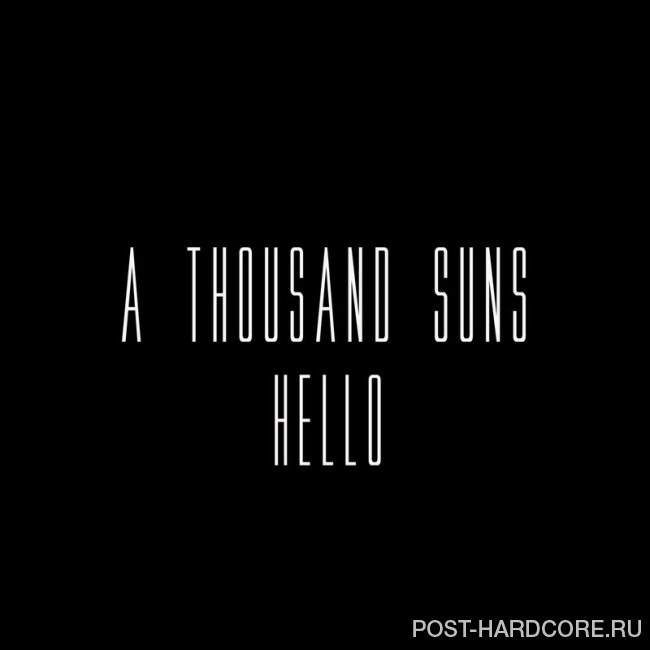 A Thousand Suns - Hello [single] (2017)