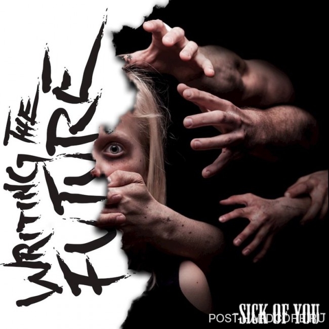 Writing The Future - Sick Of You [single] (2018)