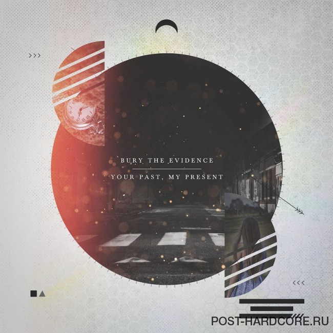 Bury The Evidence - Your Past, My Present (2018)