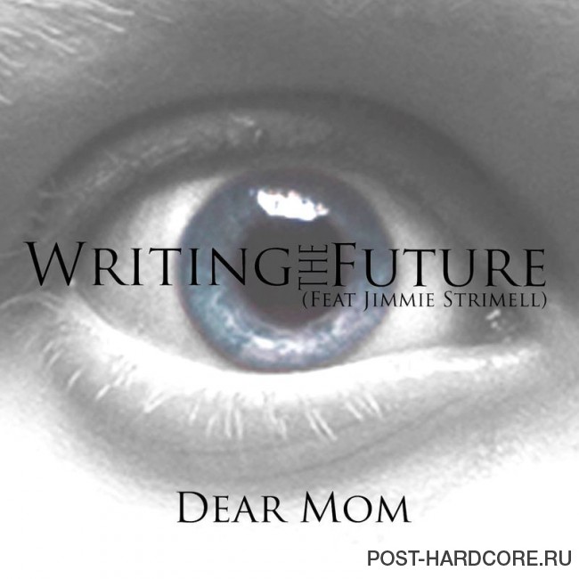 Writing the Future - Dear Mom [single] (2018)