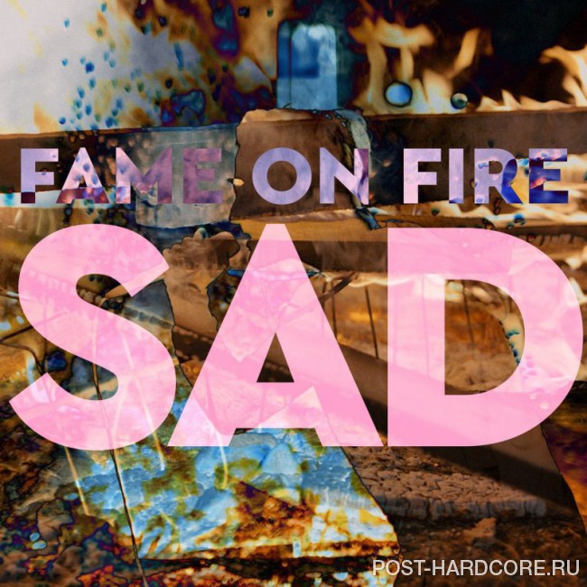 Fame on Fire - Sad! [single] (2018)