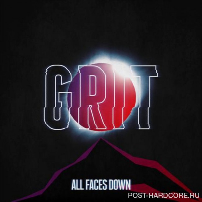 All Faces Down - Grit [single] (2018)