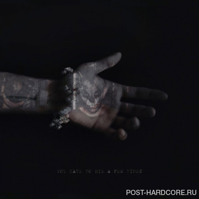 The Bunny The Bear - You Have to Die a Few Times [EP] (2018)