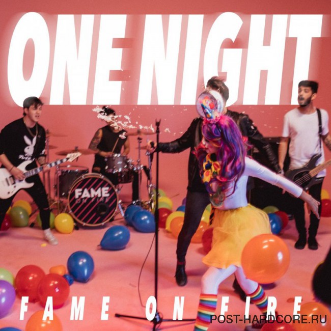 Fame on Fire - One Night [single] (2018)