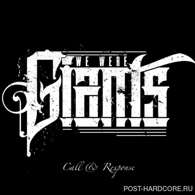 We Were Giants - Call & Response [single] (2018)