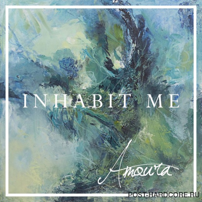 Amoura - Inhabit Me [single] (2018)