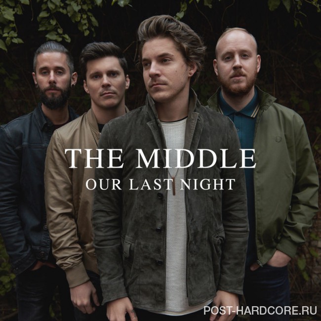 Our Last Night - The Middle [single] (2018)