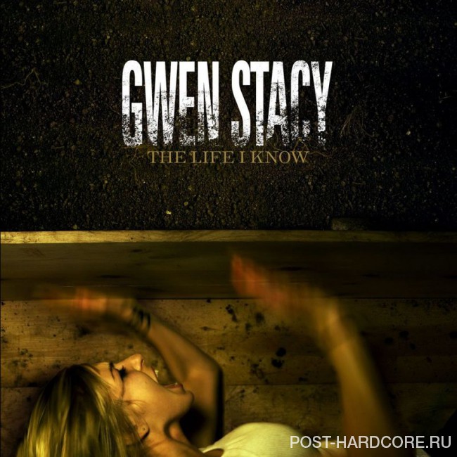 Gwen Stacy - The Life I Know (Special Edition) (2009)