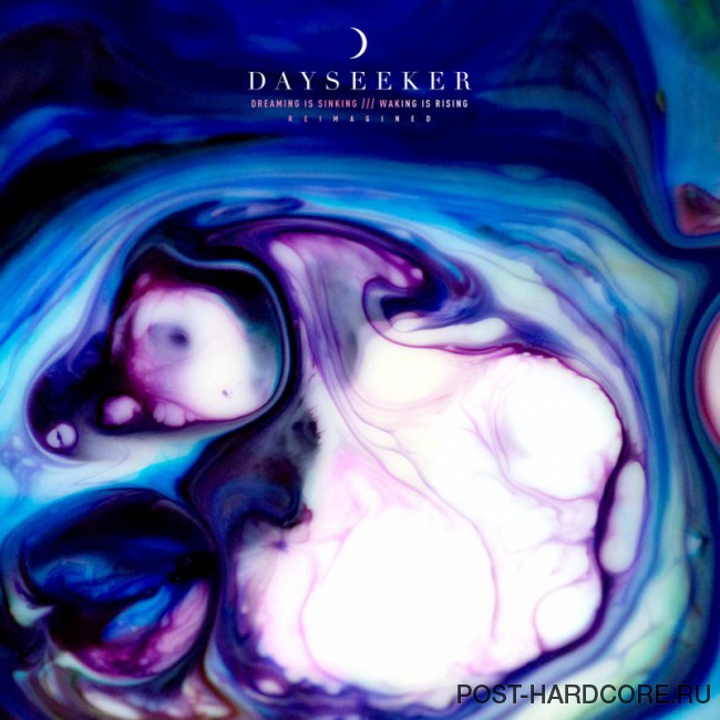 Dayseeker - Dreaming Is Sinking /// Waking Is Rising [EP] (2018)