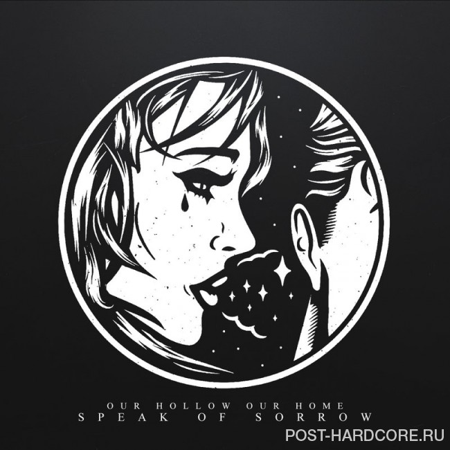 Our Hollow, Our Home - Speak of Sorrow [single] (2018)