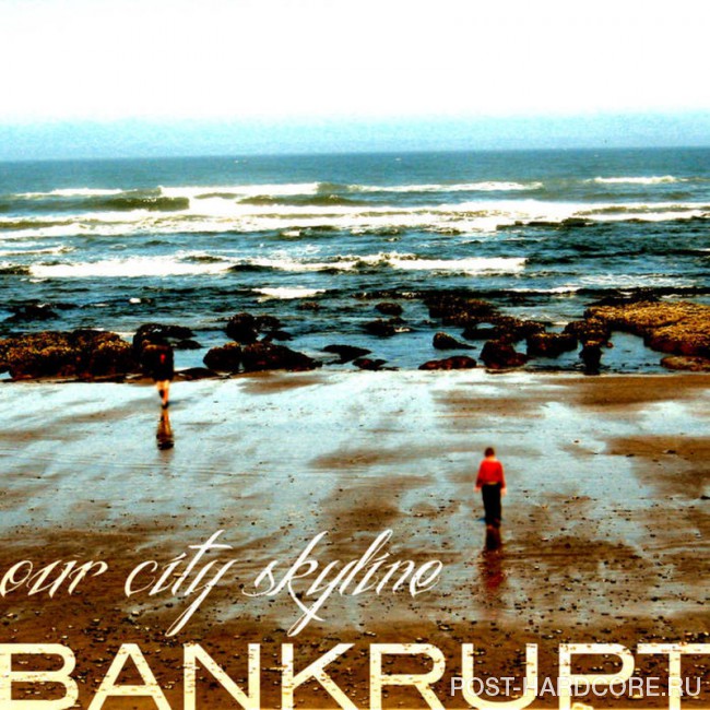 Our City Skyline - Bankrupt (2012)