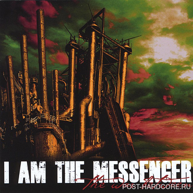 I Am The Messenger - The War Between (2011)
