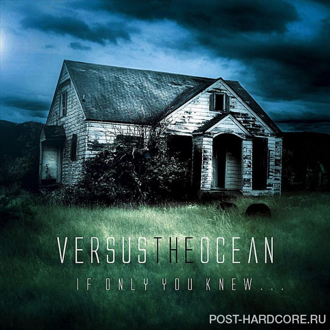 Versus The Ocean - If Only You Knew (2009)