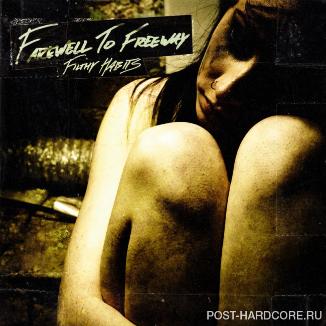 Farewell To Freeway - Filthy Habits (2011)