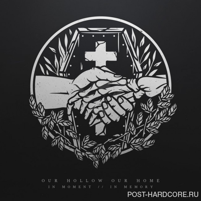 Our Hollow, Our Home - In Moment / / In Memory (2018)