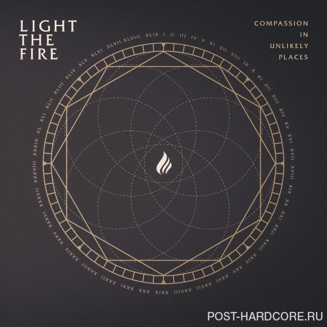 Light the Fire - Compassion in Unlikely Places (2019)