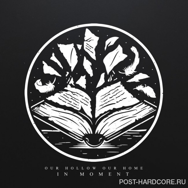 Our Hollow, Our Home - In Moment [single] (2018)