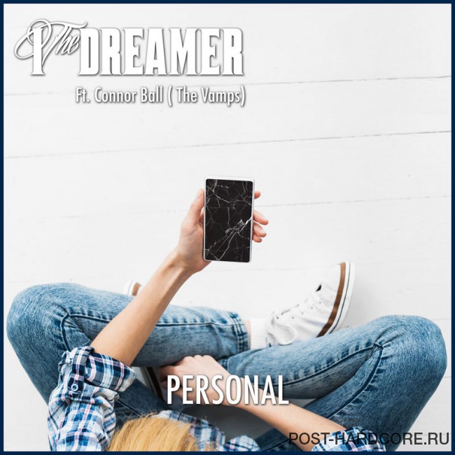 I, The Dreamer - Personal (feat. Connor Ball) [single] (2018)