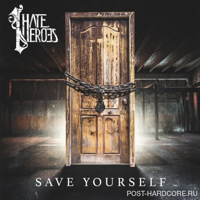 I Hate Heroes - Save Yourself (2018)