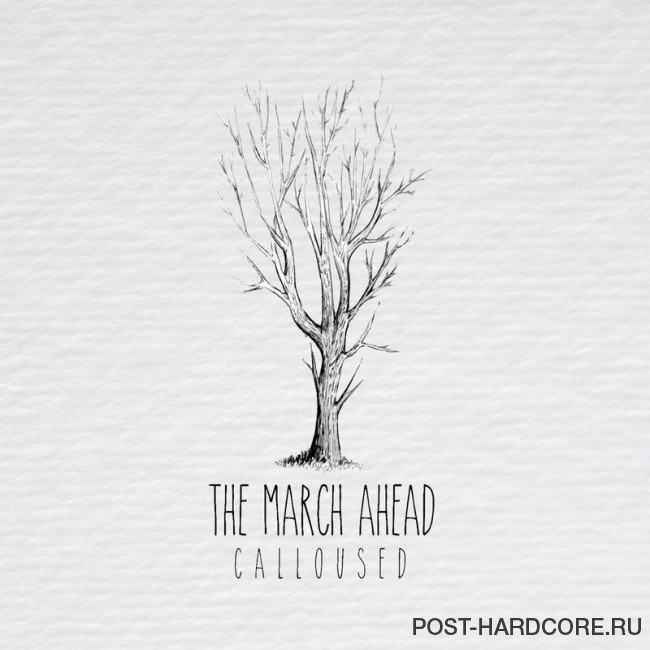 The March Ahead - Calloused [single] (2018)