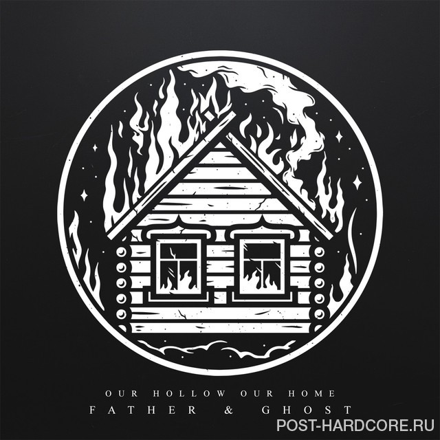 Our Hollow, Our Home - Father & Ghost [single] (2018)