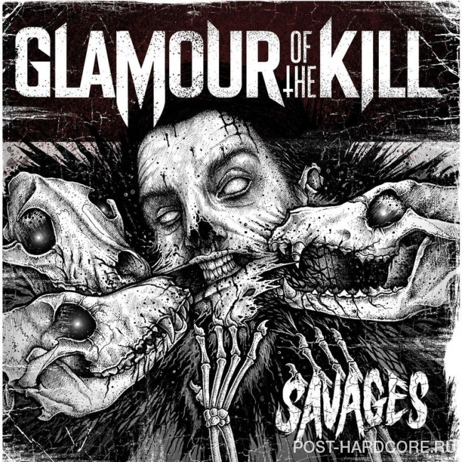 Glamour of the Kill - Savages (2013)