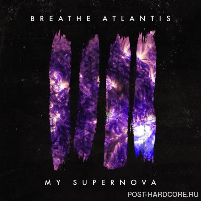 Breathe Atlantis - My Supernova [single] (2018)