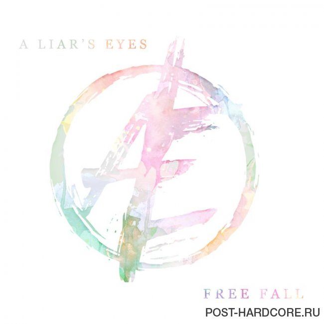 A Liar's Eyes - Free Fall [EP] (2017)