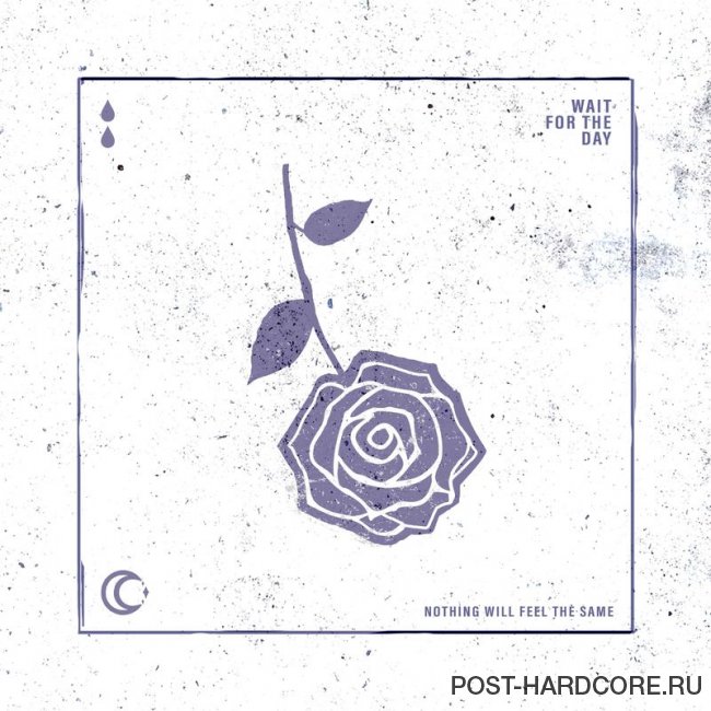 Wait for the Day - Nothing Will Feel the Same [single] (2018)