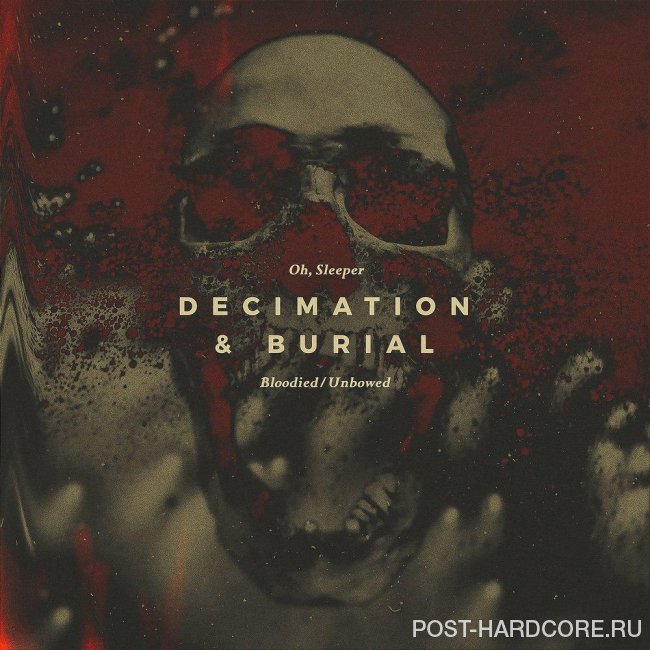 Oh, Sleeper - Decimation & Burial [single] (2018)